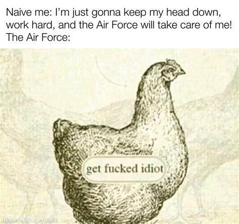 I love the Air Force but sometimes it feel like that : r/AirForce